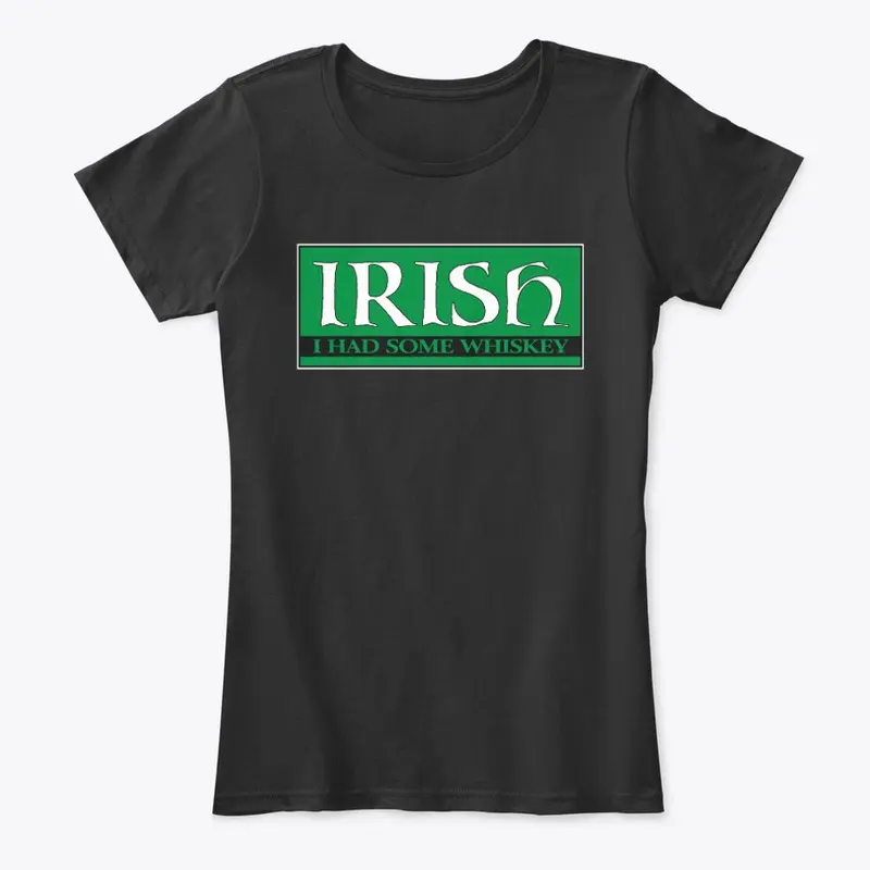 IRISH - I Had Some Whiskey