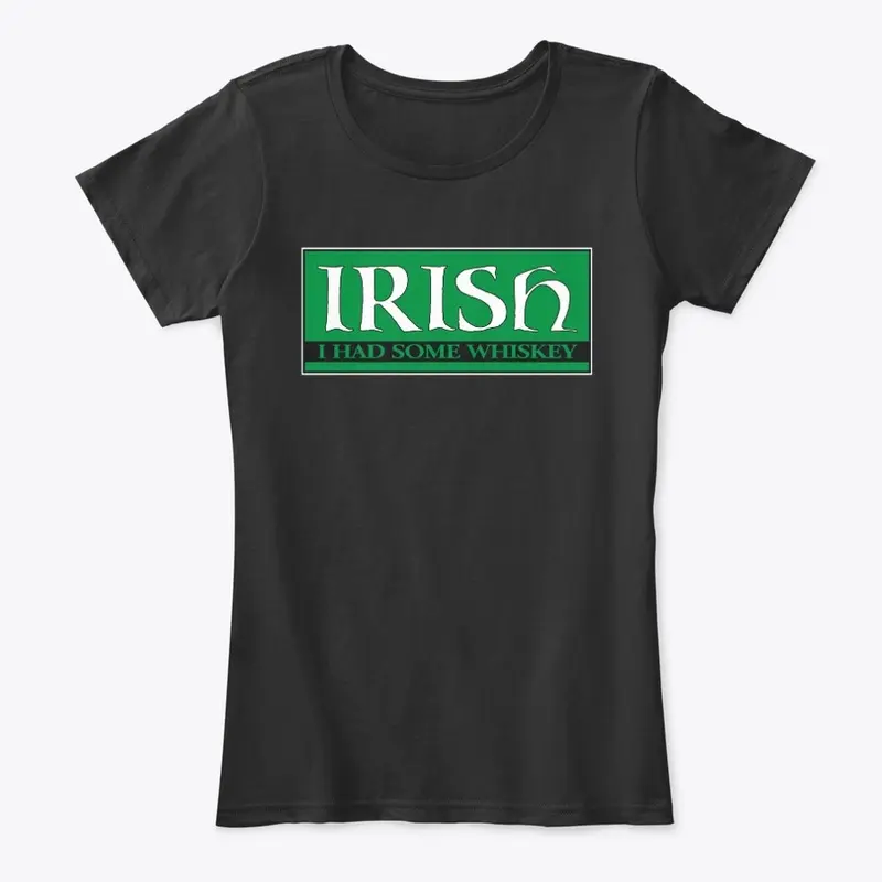 IRISH - I Had Some Whiskey