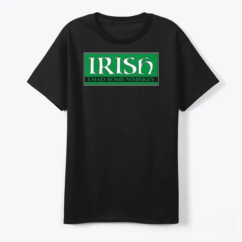 IRISH - I Had Some Whiskey